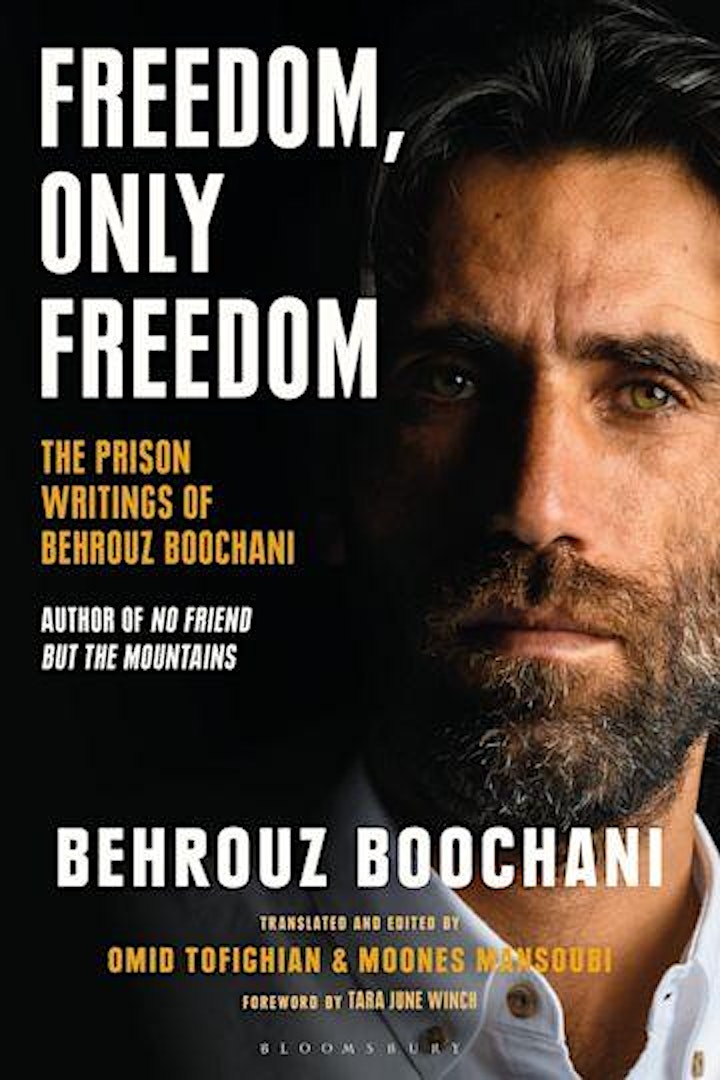 Freedom, Only Freedom: An evening on refugee rights and the collective works of Behrouz Boochani